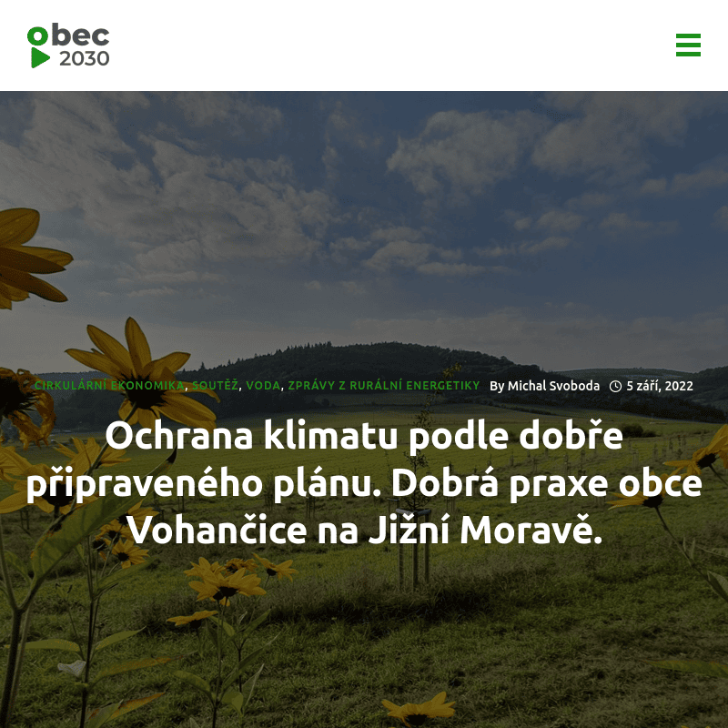 Článek na serveru obec 2030 - Ochrana klimatu podle dobře připraveného plánu. Dobrá praxe obce Vohančice na Jižní Moravě.